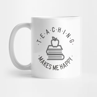 Teaching makes me happy! Mug